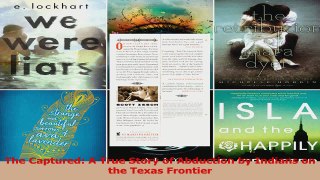PDF Download  The Captured A True Story of Abduction by Indians on the Texas Frontier Download Online