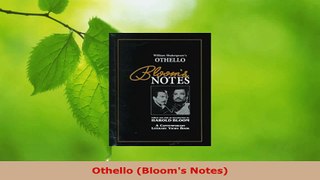 Read  Othello Blooms Notes EBooks Online