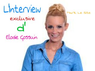 Mark Le Site - Interview Exclusive d'Elodie Gossuin sur les 170 ans de la SPA