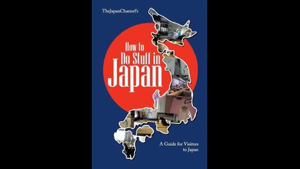 How to Do Stuff in Japan (The Book!!!)