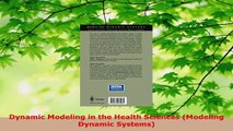 Read  Dynamic Modeling in the Health Sciences Modeling Dynamic Systems Ebook Free