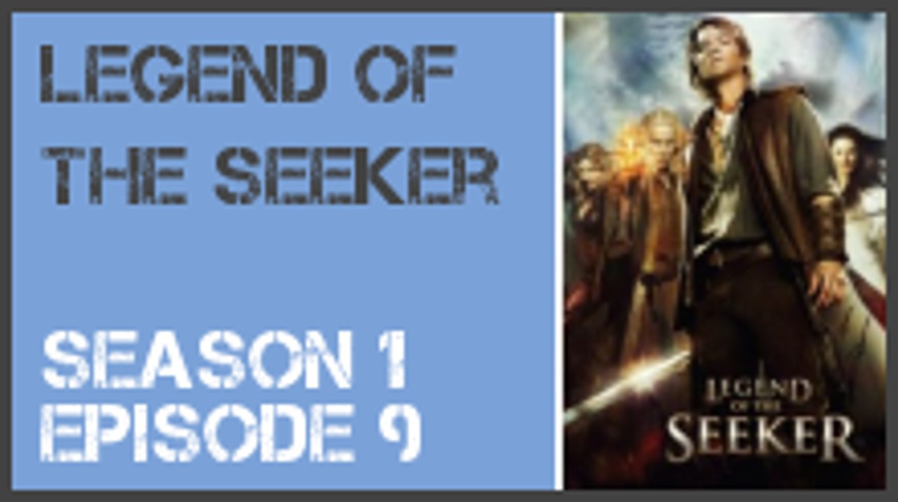 Legend of the Seeker season 1 episode 9 s1e9