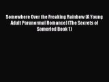 Somewhere Over the Freaking Rainbow (A Young Adult Paranormal Romance) (The Secrets of Somerled