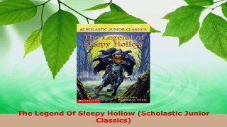 PDF Download  The Legend Of Sleepy Hollow Scholastic Junior Classics PDF Full Ebook