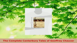PDF Download  The Complete Canterbury Tales of Geoffrey Chaucer Download Online