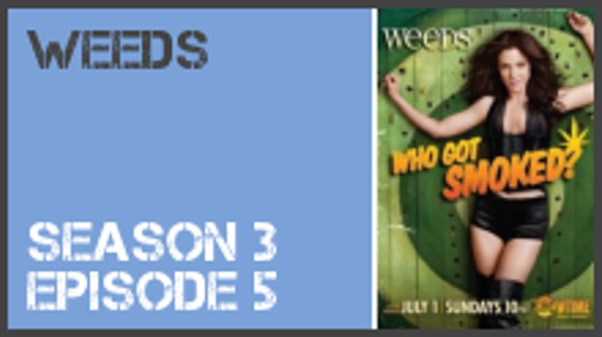 Weeds Season 3 Episode 5 S3e5 Dailymotion Video