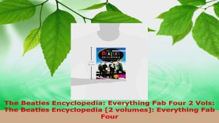Download  The Beatles Encyclopedia Everything Fab Four 2 Vols The Beatles Encyclopedia 2 PDF Online
