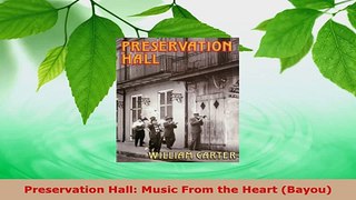 Read  Preservation Hall Music From the Heart Bayou Ebook Online