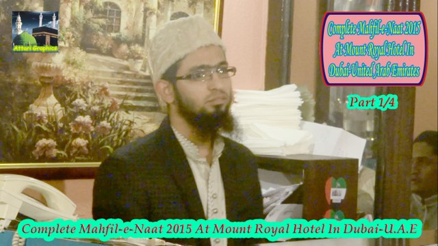 Mahfil-e-Naat At Mount Royal Hotel In Dubai-United Arab Emirates Dec-2015 Part 1/4