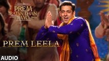 Prem Leela Full Song (Audio) | Prem Ratan Dhan Payo | Salman Khan, Sonam Kapoor