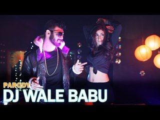 DJ Wale Babu Parody | Shudh Desi Gaane