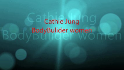 Cathie Jung  BodyBulider women