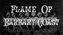 Flame of Barbary Coast (1945) John Wayne, Ann Dvorak, Joseph Schildkraut. Musical, Romance, Western