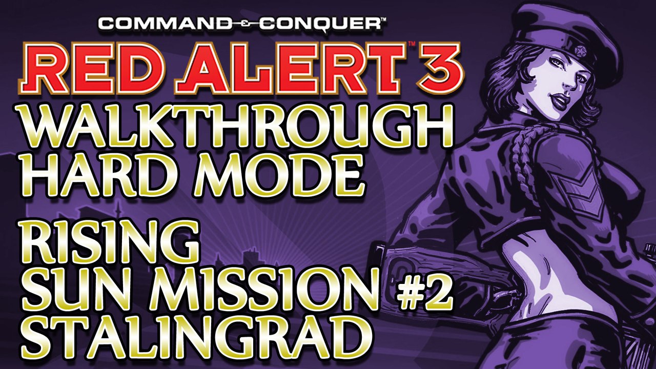 Ⓦ Command and Conquer: Red Alert 3 Walkthrough ▪ Hard - Rising Sun Mission 2 ▪ Stalingrad