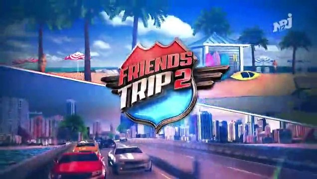 AVANT-PREMIERE EXCLU Les 1ères images de Friends Trip 2, lancé lundi sur NRJ 12