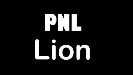 PNL - Lion (Paroles)