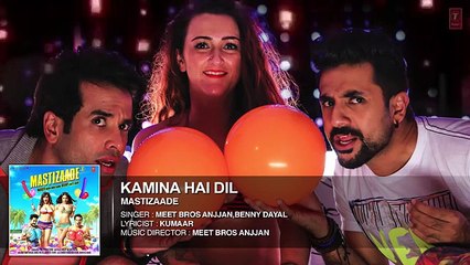 Kamina Hai Dil Full Song (Audio) - Mastizaade - //// Kapoor, Ritesh Deshmukh //// Latet sh dvideo 2016