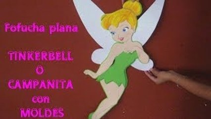 FOFUCHA PLANA TINKERBELL O CAMPANITA DE DISNEY EN FOAMY O GOMAEVA CON MOLDES
