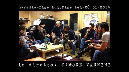 S!MONE VANNINI live @ Dice Lui dice Lei - Intervista e live acustico
