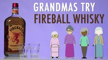 Grandmas Try Fireball Whiskey for the first time Theyre Reactions Are HILARIOUS!