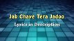 Jab Chaye Tera Jadoo lyrics - Main Aur Charles _ Kanika Kapoor