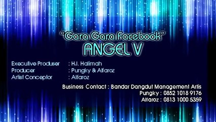 Angel V  - Gara Gara Facebook
