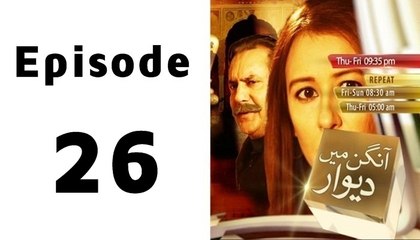 Angan Mein Deewar Episode 26 Full on Ptv Home in High Quality