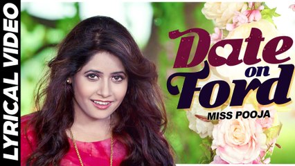 Miss Pooja - Date On Ford - Lyrical Video