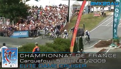 2009 FFC BMX - CHAMPIONNAT DE FRANCE - CARQUEFOU - Cruiser_Elites_F