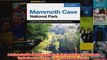 A FalconGuide to Mammoth Cave National Park A Guide to Exploring the Caves Trails Roads