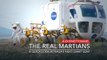 Real Martians Moment: Testing Close to Earth for the Journey to Mars