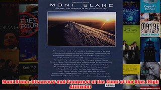 Mont Blanc Discovery and Conquest of the Giant of the Alps High Altitude
