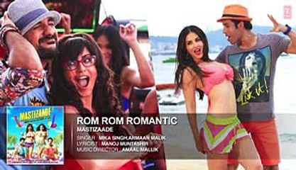 Rom Rom Romantic Full Song (Audio) - Mastizaade - Sunny Leone, Tusshar Kapoor, Ritesh Deshmukh
