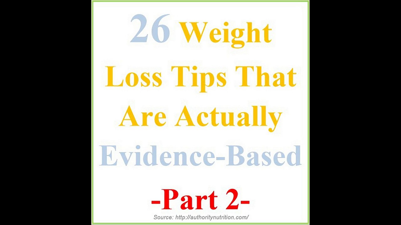 26 Weight Loss Tips That Are Actually Evidence-Based Part 2