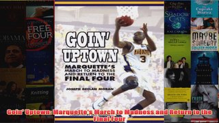 Goin Uptown Marquettes March to Madness and Return to the Final Four