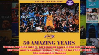The Los Angeles Lakers 50 Amazing Years in the City of Angels Revised and Expanded