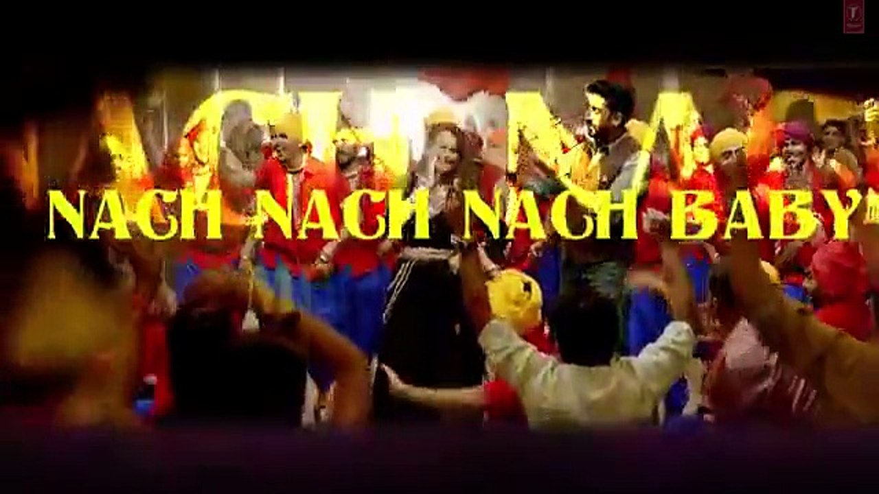 Nachan Farrate - Bollywood Full HD Video New Song All Is Well [2015] - Sonakshi Sinha, Kanika Kapoor