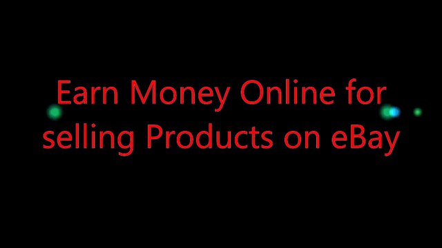 Earn Money Online for selling Products on eBay