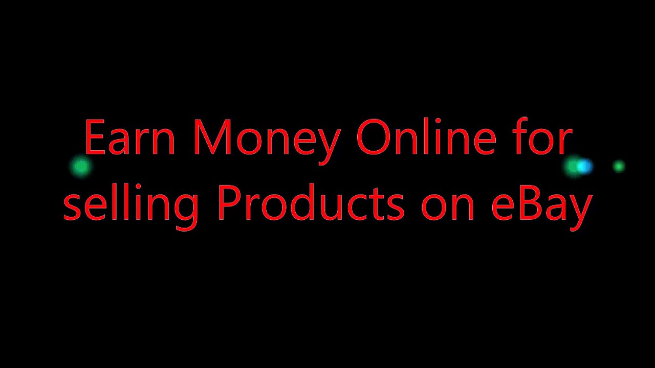 Earn Money Online for  selling Products on eBay