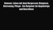 Demenz: Leben mit dem Vergessen: Diagnose Betreuung Pflege - Ein Ratgeber für Angehörige und
