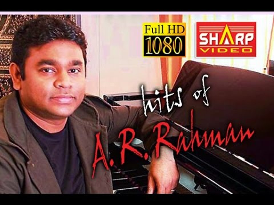AR RAHMAN HIT SONGS  07