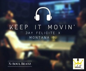 Keep It Movin (Ft. Montana B) [Clean]