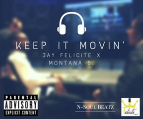 Keep It Movin (Ft. Montana B) [Explicit]