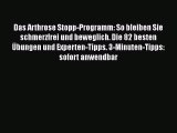 Das Arthrose Stopp-Programm: So bleiben Sie schmerzfrei und beweglich. Die 82 besten Übungen