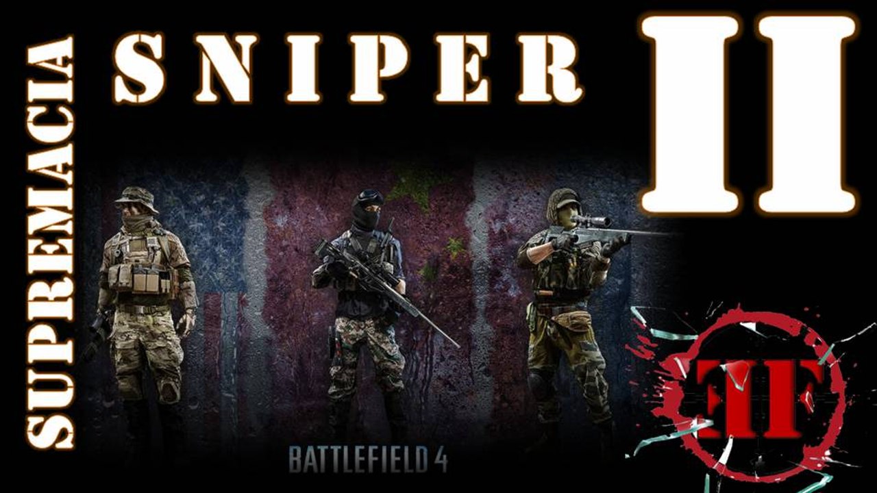 BF4 - Montagem Supremacia Sniper II