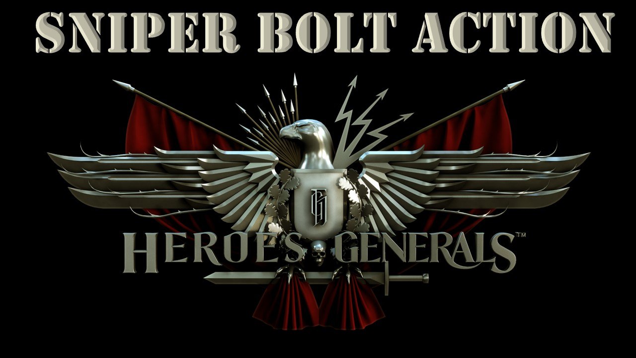 Heroes & Generals - Sniper Bolt Action Montage