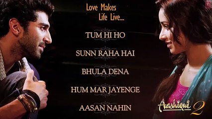 Aashiqui 2 Jukebox Full Songs _ Aditya Roy Kapur, Shraddha Kapoor