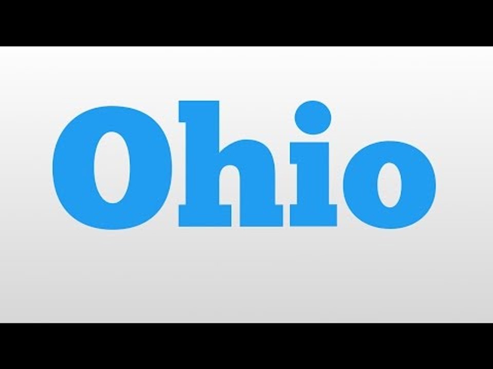 Ohio meaning and pronunciation video Dailymotion