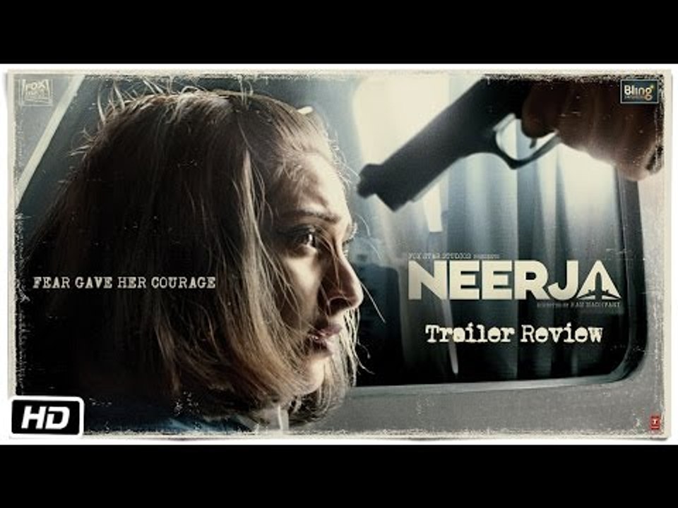 Neerja | Official Trailer Review | Sonam Kapoor | Shabana Azmi
