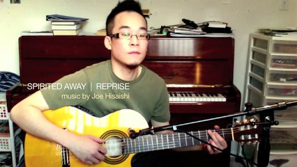 23. Spirited Away (千と千尋の神隠し)   Reprise [Joe Hisaishi] solo guitar cover Sam Leung